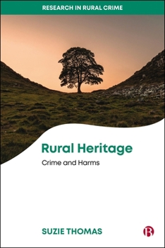 Rural Heritage : Crime and Harms