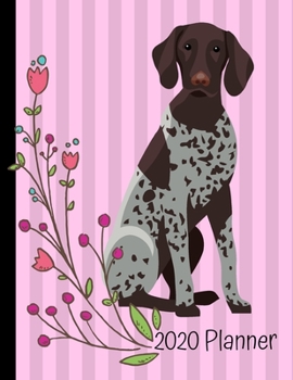 Paperback 2020 Planner: German Shorthair Pointer Dog Pink 2020 Monthly Planner Organizer Undated Calendar And ToDo List Tracker Notebook Book
