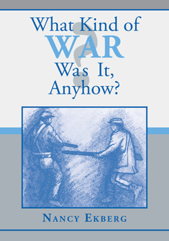 Paperback What Kind of War Was It, Anyhow? Book