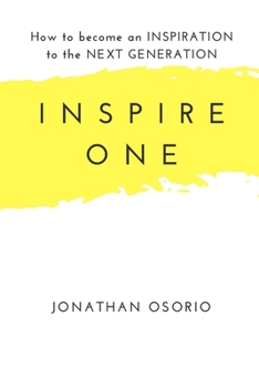 Paperback Inspire One: How to become and Inspiration to the Next Generation Book