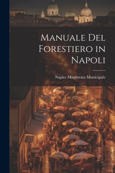 Paperback Manuale Del Forestiero in Napoli [Italian] Book