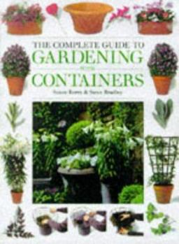 Paperback The Complete Guide to Gardening with Containers Book