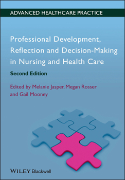 Paperback Professional Development, Reflection and Decision-Making in Nursing and Healthcare Book