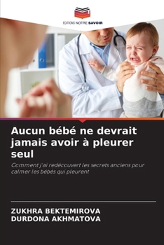 Paperback Aucun bébé ne devrait jamais avoir à pleurer seul [French] Book