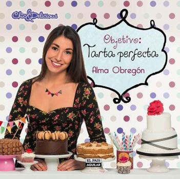 Hardcover Objetivo: Tarta Perfecta [Spanish] Book
