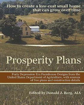 Paperback Prosperity Plans: How to Create a Low-Cost Small Home That Can Grow Over Time Book