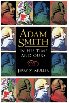 Paperback Adam Smith in His Time and Ours: Designing the Decent Society Book