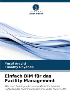 Paperback Einfach BIM für das Facility Management [German] Book