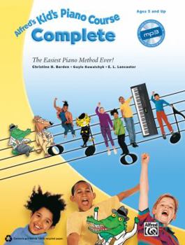 Paperback Alfred's Kid's Piano Course Complete: The Easiest Piano Method Ever!, Book & CD Book