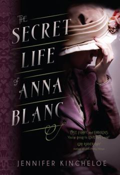 The Secret Life of Anna Blanc - Book #1 of the Anna Blanc Mysteries