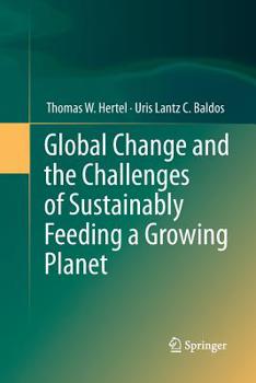 Paperback Global Change and the Challenges of Sustainably Feeding a Growing Planet Book