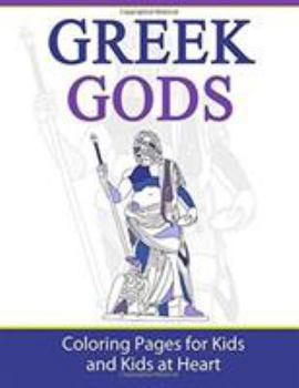 Paperback Greek Gods: Coloring Pages for Kids and Kids at Heart Book
