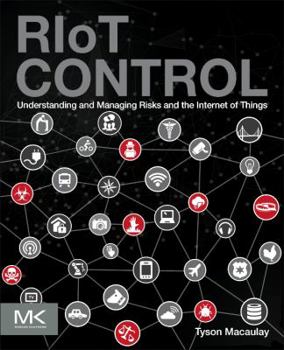 Paperback RIoT Control: Understanding and Managing Risks and the Internet of Things Book