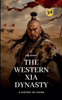 Paperback The Western Xia Dynasty: A History of China Book