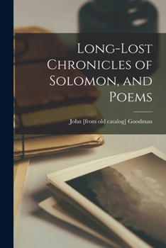 Paperback Long-lost Chronicles of Solomon, and Poems Book