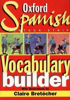 Paperback The Oxford Spanish Cartoon-Strip Vocabulary Builder Book