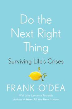 Hardcover Do the Next Right Thing: Surviving Life's Crises Book