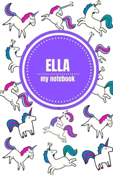 Paperback Ella - Unicorn Notebook - Personalized Journal/Diary - Fab Girl/Women's Gift - Christmas Stocking Filler - 100 lined pages Book