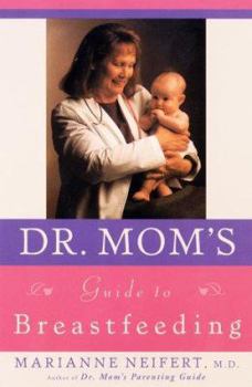 Paperback Dr. Mom's Guide to Breastfeeding Book