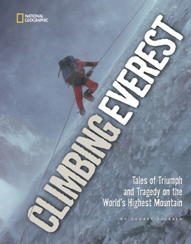 Hardcover Climbing Everest: Tales of Triumph and Tragedy on the World's Highest Mountain Book