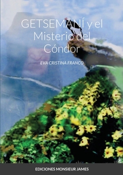 Paperback Getsemaní Y El Misterio del Cóndor [Spanish] Book