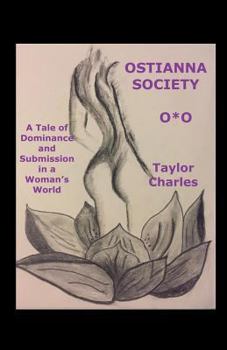 Paperback Ostianna Society: A Story of Dominance and Submission in a Woman's World Book