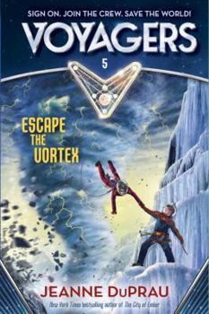 Escape the Vortex - Book #5 of the Voyagers