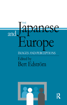 Hardcover The Japanese and Europe: Images and Perceptions Book