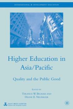 Hardcover Higher Education in Asia/Pacific: Quality and the Public Good Book