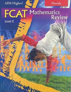 Paperback Florida Aim Higher!: FCAT Mathematics Review, Level E Book