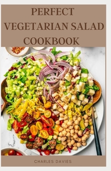 Paperback Perfect Vegetarian Salad Cookbook Book
