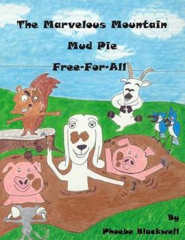 Paperback Marvelous Mountain Mud Pie Free-For-All Book