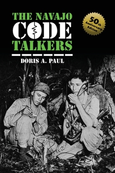 Paperback The Navajo Code Talkers: 50th Anniversary Edition Book