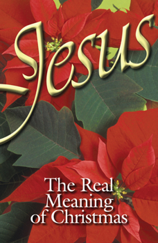 Paperback Jesus, the Real Meaning of Christmas (Ats) (Pack of 25) Book