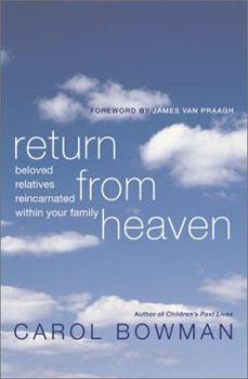 Hardcover Return From Heaven: Beloved Relatives Reincarnated Within Your Family Book
