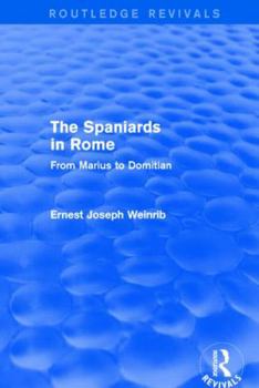 Hardcover The Spaniards in Rome (Routledge Revivals): From Marius to Domitian Book