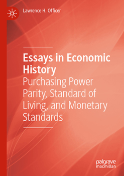 Paperback Essays in Economic History: Purchasing Power Parity, Standard of Living, and Monetary Standards Book