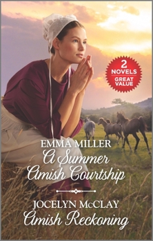 Mass Market Paperback A Summer Amish Courtship and Amish Reckoning: A 2-In-1 Collection Book