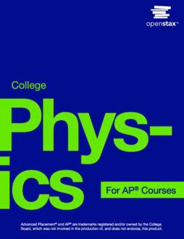 Hardcover College Physics for AP® Courses by OpenStax (Official Print Version, hardcover, full color) Book