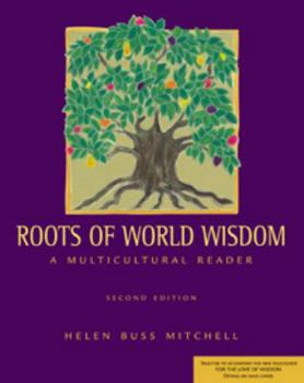 Paperback Roots of World Wisdom: A Multicultural Reader Book