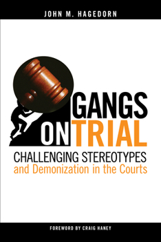 Paperback Gangs on Trial: Challenging Stereotypes and Demonization in the Courts Book