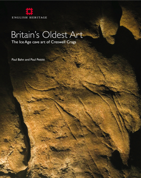 Paperback Britain's Oldest Art: The Ice Age Cave Art of Creswell Crags Book