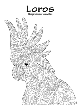 Paperback Loros libro para colorear para adultos 1 [Spanish] Book