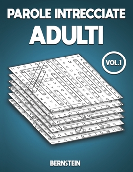 Paperback Parole intrecciate adulti: 200 Parole intrecciate per Adulti - con Soluzioni Vol 1 [Italian] Book