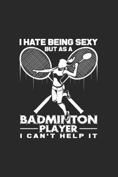 Sexy badminton player: 6x9 Badminton | dotgrid | dot grid paper | notebook | notes