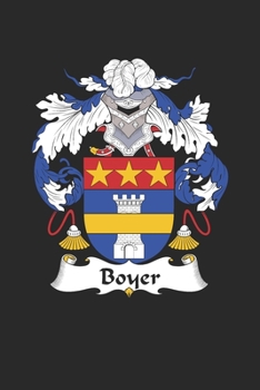 Boyer: Boyer Coat of Arms and Family Crest Notebook Journal (6 x 9 - 100 pages)