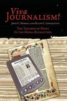 Hardcover Viva Journalism!: The Triumph of Print in the Media Revolution Book