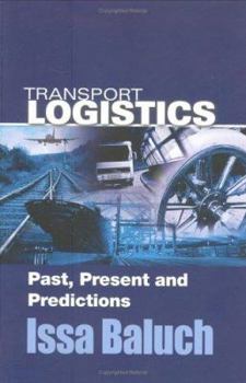 Hardcover Transport Logistics: Past, Present and Predictions Book