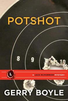 Potshot - Book #4 of the Jack McMorrow Mystery