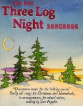 Paperback The New Three Log Night Songbook: Uncommon music for Christmas and Hannukah Book